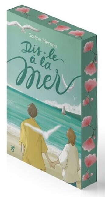 Couverture du livre « Dis-le à la mer » de Solene Merono aux éditions Les Livres Du Dragon D'or