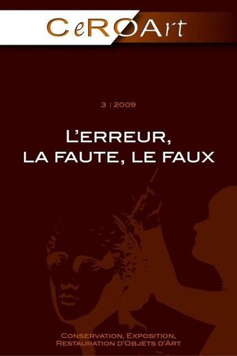 Couverture du livre « CEROART T.3 ; l'erreur, la faute, le faux » de Association Ceroart aux éditions Association Ceroart