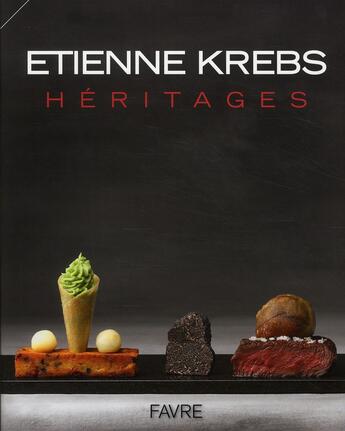 Couverture du livre « Héritages » de Etienne Krebs aux éditions Favre