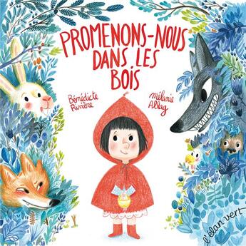 Couverture du livre « Promenons-nous dans les bois » de Melanie Allag et Benedicte Riviere aux éditions Elan Vert