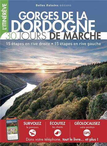 Couverture du livre « Gorges de la dordogne : 30 jours de marche - 15 etapes en rive droite 15 etapes en rive gauche » de  aux éditions Belles Balades