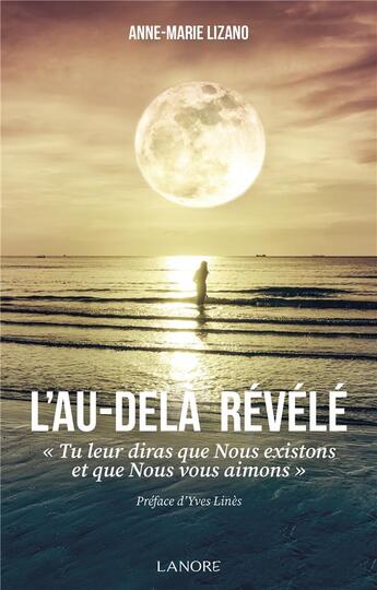 Couverture du livre « L'au-delà révélé » de Anne-Marie Lizano aux éditions Lanore