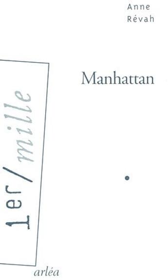 Couverture du livre « Manhattan » de Anne Revah aux éditions Arlea