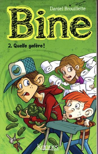 Couverture du livre « Bine T.2 ; quelle galère ! » de Daniel Brouillette aux éditions Kennes Editions