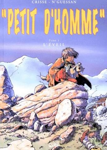 Couverture du livre « Petit d'homme t.1 ; l'éveil » de Didier Crisse et Marc N'Guessan aux éditions Soleil