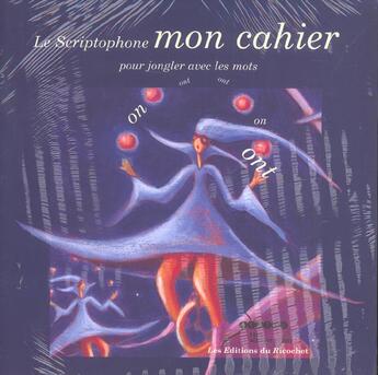 Couverture du livre « Le scriptophone et son cahier » de Nadia Roman et Cat Caroff aux éditions Ricochet