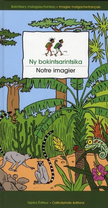 Couverture du livre « Notre imagier ; ny bokintsarintsika » de  aux éditions Callicephale