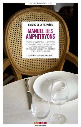 Couverture du livre « Manuel des amphitryons » de Alexandre Balthazar Laurent Grimod De La Reyniere aux éditions Menu Fretin