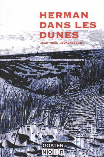 Couverture du livre « Herman dans les dunes » de Levavasseur J-N. aux éditions Goater