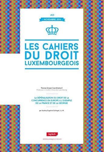 Couverture du livre « LES CAHIERS DU DROIT LUXEMBOURGEOIS » de Audrey Schlegel aux éditions Legitech