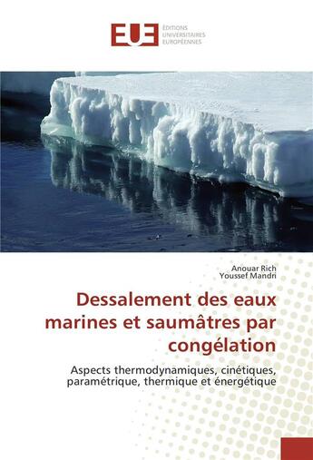 Couverture du livre « Dessalement des eaux marines et saumatres par congelation » de Rich Anouar aux éditions Editions Universitaires Europeennes