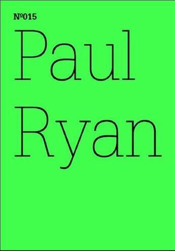 Couverture du livre « Documenta 13 vol 15 paul ryan /anglais/allemand » de Paul Ryan aux éditions Hatje Cantz