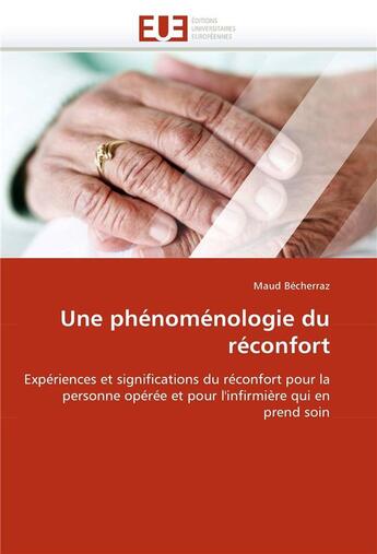 Couverture du livre « Une phenomenologie du reconfort » de Becherraz-M aux éditions Editions Universitaires Europeennes