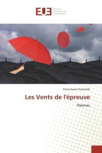 Couverture du livre « Les Vents de l'épreuve : Poèmes » de Kama Sywor Kamanda aux éditions Editions Universitaires Europeennes