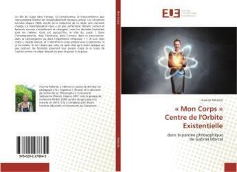 Couverture du livre « « Mon Corps » Centre de l'Orbite Existentielle » de Gianna Pallante aux éditions Editions Universitaires Europeennes