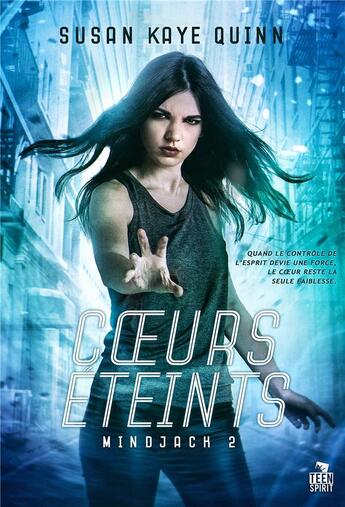 Couverture du livre « Mindjack - t02 - coeurs eteints - mindjack, t2 » de Quinn Susan Kaye aux éditions Teen Spirit