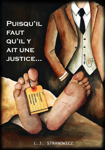 Couverture du livre « Puisqu'il faut qu'il y ait une justice... » de L.J. Stranowicz aux éditions Librinova