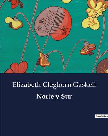 Couverture du livre « Norte y Sur » de Elizabeth Cleghorn Gaskell aux éditions Culturea