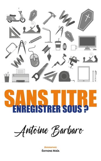 Couverture du livre « Sans titre, enregistrer sous ? » de Antoine Barbaro aux éditions Editions Maia