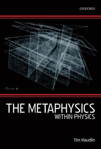 Couverture du livre « The Metaphysics Within Physics » de Maudlin Tim aux éditions Clarendon Press