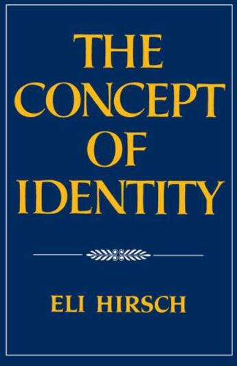 Couverture du livre « The Concept of Identity » de Hirsch Eli aux éditions Oxford University Press Usa