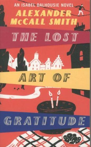 Couverture du livre « The Lost Art of Gratitude » de Alexander Mccall Smith aux éditions Abacus