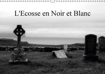 Couverture du livre « L ecosse en noir et blanc calendrier mural 2018 din a3 horiz - un regard en noir et blanc sur » de Gaymard A aux éditions Calvendo