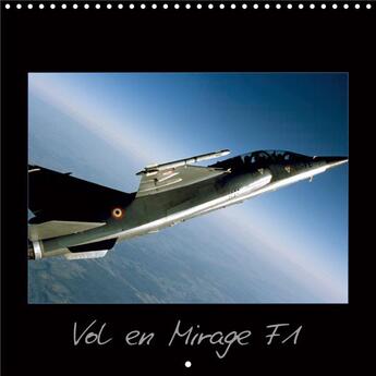 Couverture du livre « Vol en mirage f1 calendrier mural 2020 300 300 mm square - vivez au plus pres un vol a bo » de N N aux éditions Calvendo