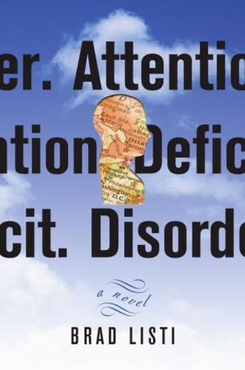 Couverture du livre « Attention. Deficit. Disorder. » de Listi Brad aux éditions Gallery Books