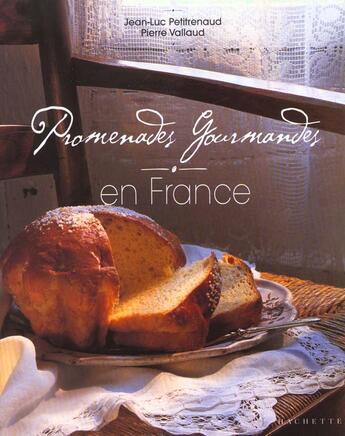 Couverture du livre « Promenades Gourmandes En France » de Vallaud Pierre et Jean-Luc Petitrenaud aux éditions Hachette Tourisme