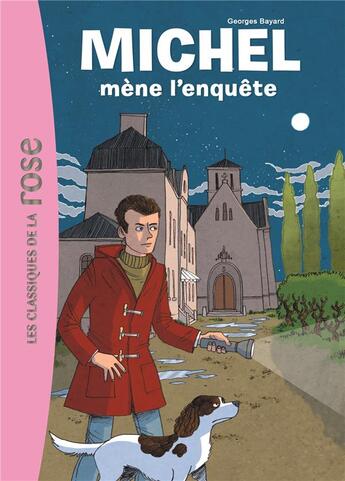 Couverture du livre « Michel t.1 ; Michel mène l'enquête » de Georges Bayard aux éditions Hachette Jeunesse