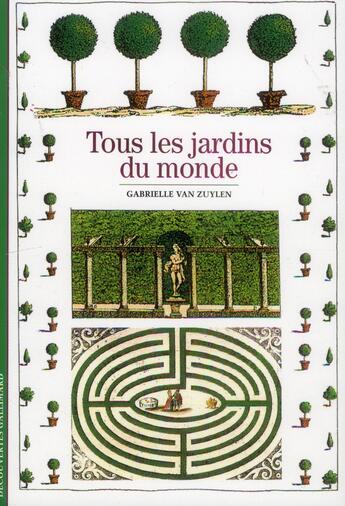 Couverture du livre « Tous les jardins du monde » de Gabrielle Van Zuylen aux éditions Gallimard