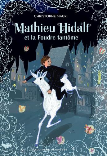 Couverture du livre « Mathieu Hidalf et la foudre fantome » de Christophe Mauri aux éditions Gallimard-jeunesse