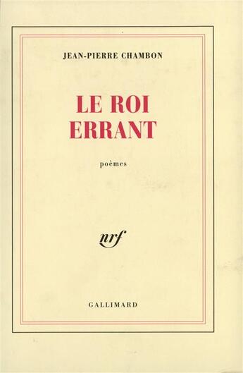 Couverture du livre « Le roi errant » de Jean-Pierre Chambon aux éditions Gallimard