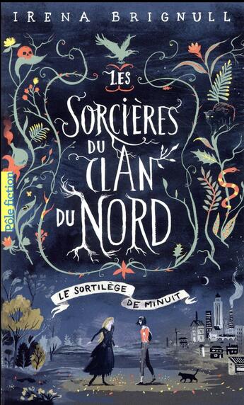 Couverture du livre « Les sorcières du clan du Nord t.1 ; le sortilège de minuit » de Irena Brignull aux éditions Gallimard-jeunesse