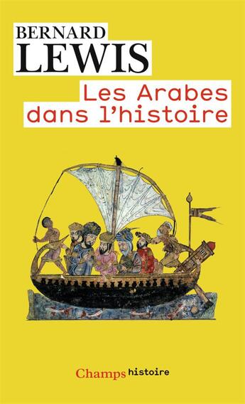 Couverture du livre « Les arabes dans l'histoire » de Bernard Lewis aux éditions Flammarion