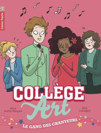 Couverture du livre « Collège art t.3 ; le gang des chanteurs » de Alice Briere-Haquet et Kim Cosigny aux éditions Pere Castor