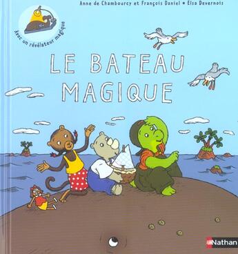 Couverture du livre « Le Bateau Magique » de Elsa Devernois et Anne De Chambourcy et Francois Daniel aux éditions Nathan