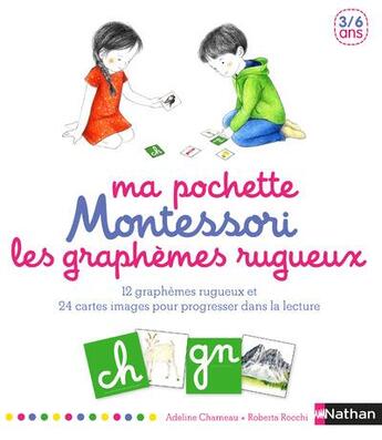 Couverture du livre « Ma pochette Montessori ; les graphèmes rugueux ; 3/6 ans » de Roberta Rocchi et Adeline Charneau aux éditions Nathan