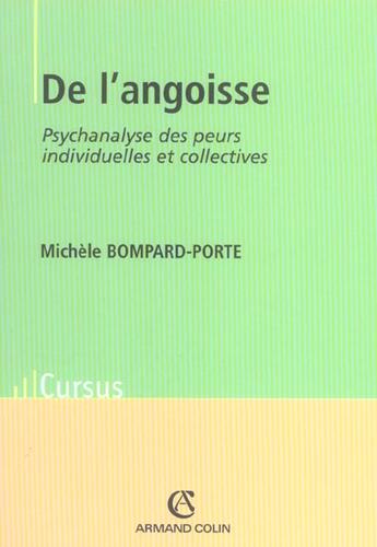 Couverture du livre « De l'angoisse ; psychanalyse des peurs individuelleset collectives » de Michele Bompard-Porte aux éditions Armand Colin