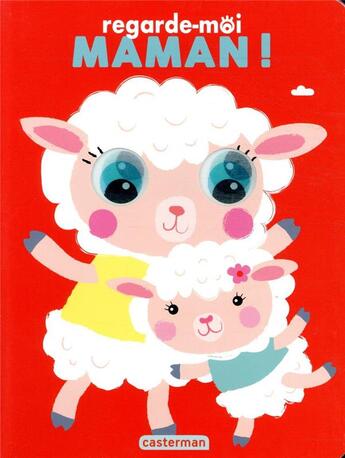 Couverture du livre « Regarde-moi maman ! » de Louwers aux éditions Casterman