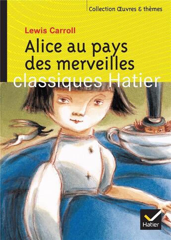 Couverture du livre « Alice au pays des merveilles » de Lewis Carroll et Ariane Carrere et Georges Decote et Helene Potelet aux éditions Hatier