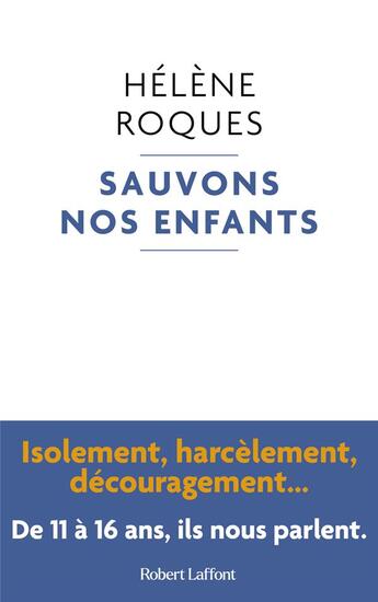 Couverture du livre « Sauvons nos enfants » de Hélène Roques aux éditions Robert Laffont