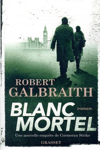 Couverture du livre « Blanc mortel » de Robert Galbraith aux éditions Grasset