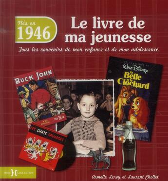 Couverture du livre « 1946 ; le livre de ma jeunesse » de Leroy Armelle et Laurent Chollet aux éditions Hors Collection