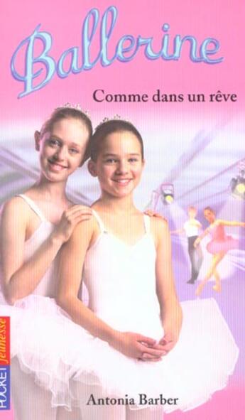 Couverture du livre « Ballerine ; comme dans un rêve » de Antonia Barber aux éditions Pocket Jeunesse