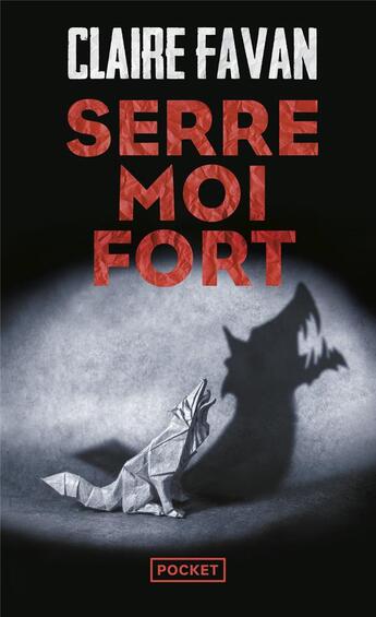 Couverture du livre « Serre-moi fort » de Claire Favan aux éditions Pocket