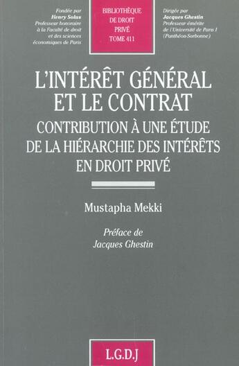 Couverture du livre « L'interet general et le contrat - vol411 - contribution a une etude de la hierarchie des interets en » de Mekki M. aux éditions Lgdj