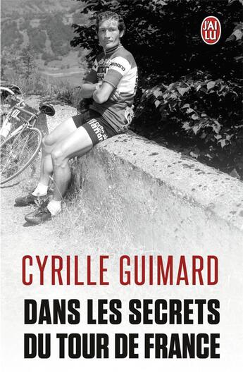 Couverture du livre « Dans les secrets du tour de France » de Cyrille Guimard aux éditions J'ai Lu