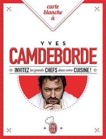 Couverture du livre « Carte blanche à Yves Camdeborde » de Yves Camdeborde aux éditions J'ai Lu